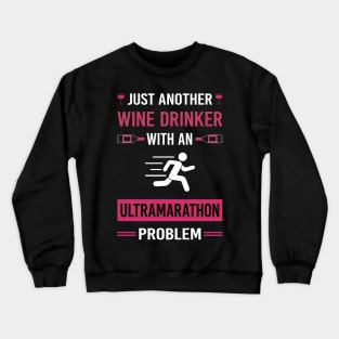 Wine Drinker Ultramarathon Ultra Distance Running Crewneck Sweatshirt